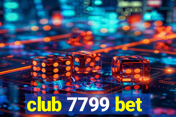 club 7799 bet